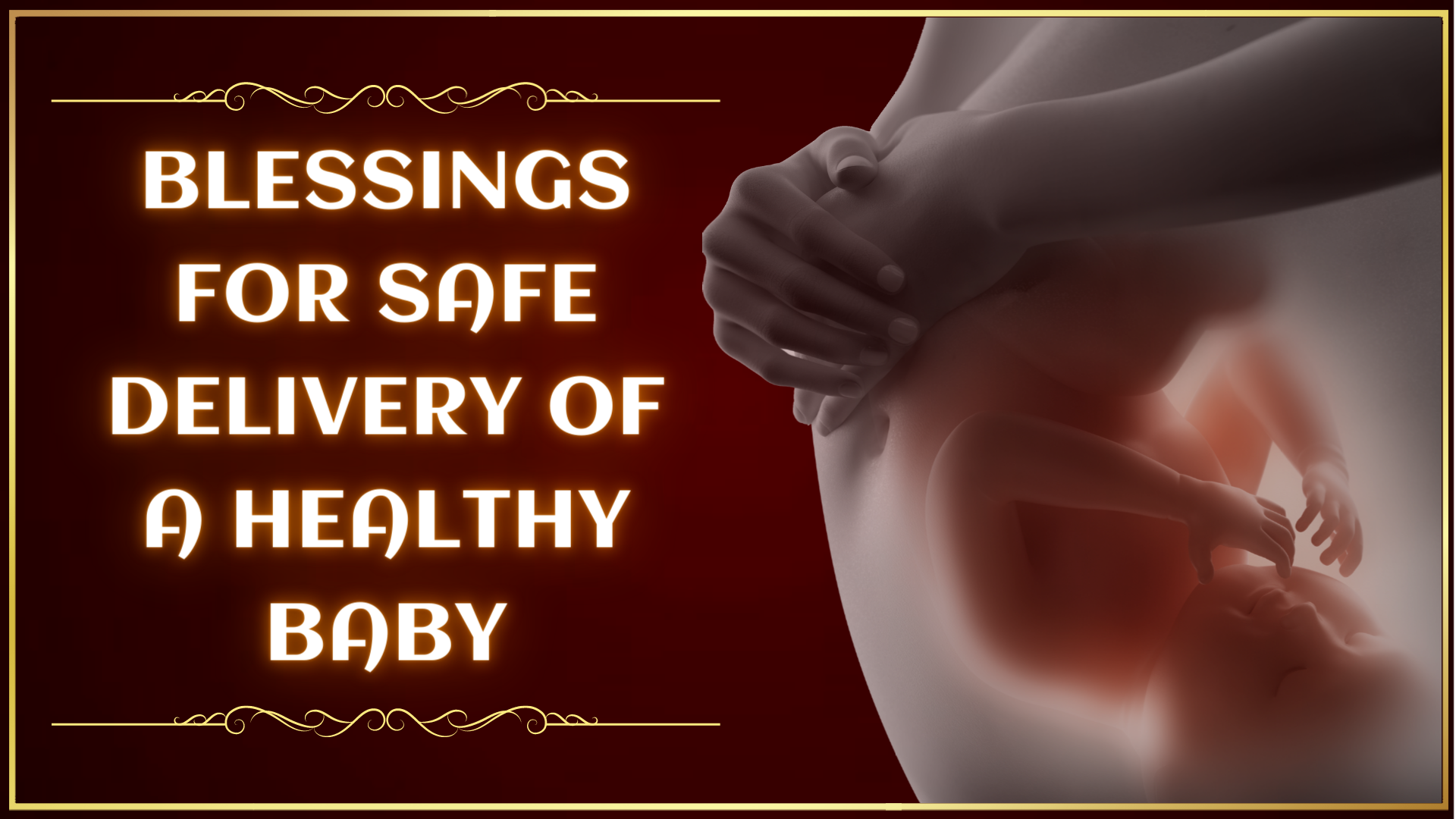 BLESSINGS FOR SAFE DELIVERY OF A HEALTHY BABY
