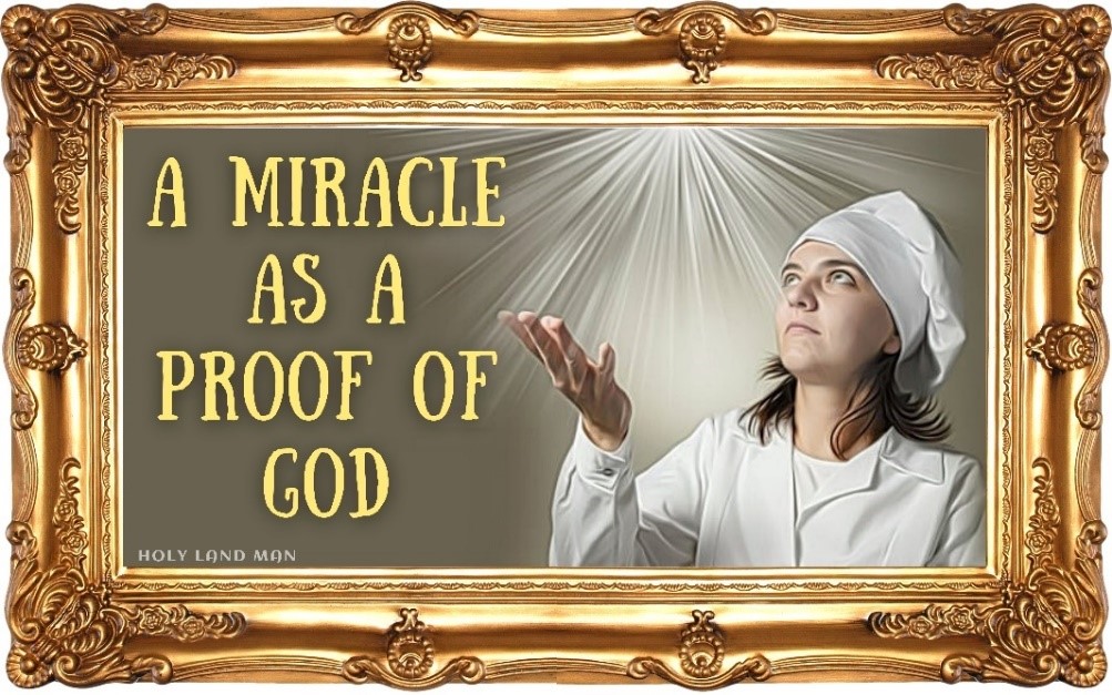 A MIRACLE AS A PROOF OF GOD