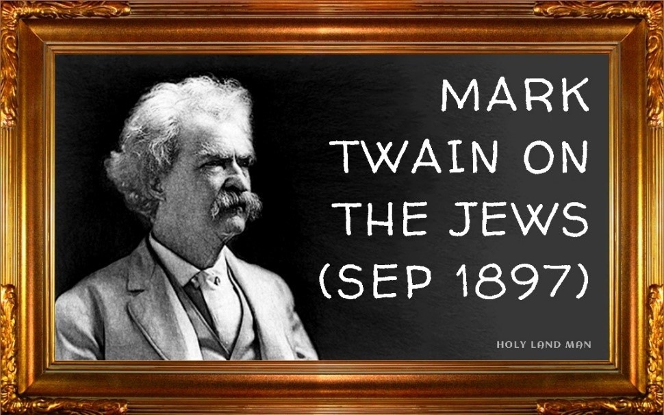 MARK TWAIN ON THE JEWS (SEP 1897)