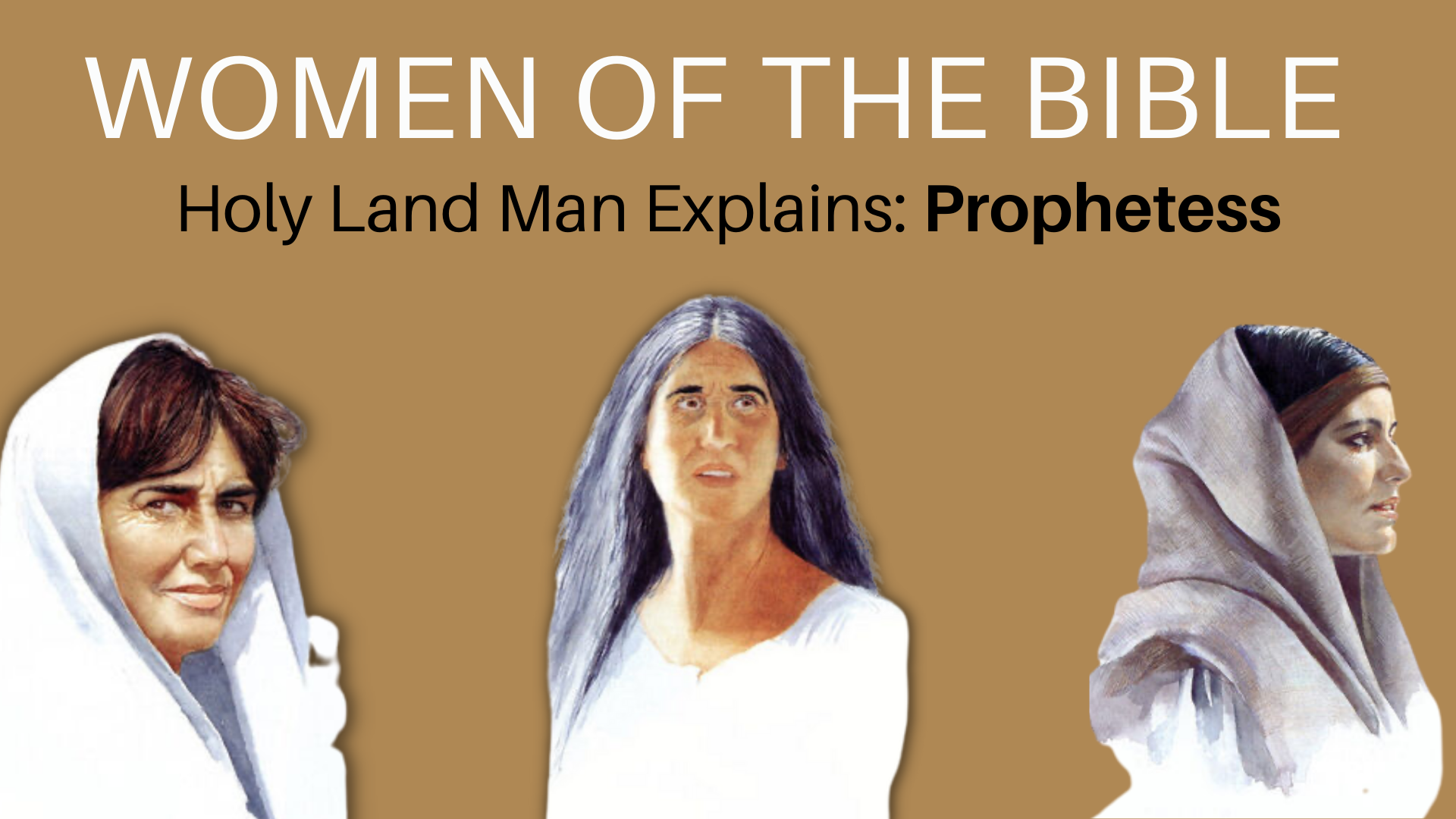 WOMEN AS PROPHETS “PROPHETESS”
