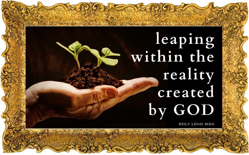leaping within the reality created by God